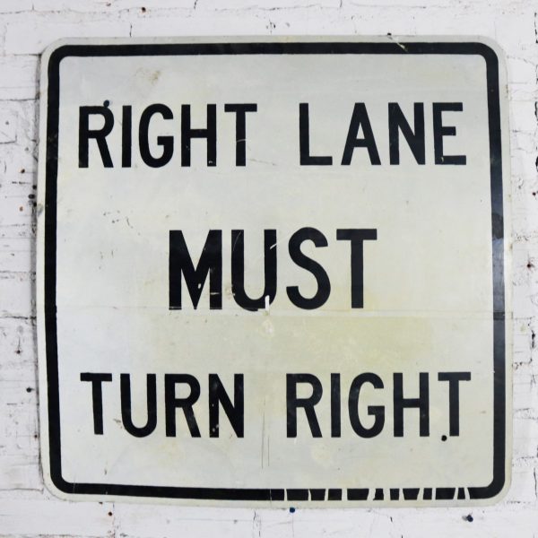 Vintage Right Lane Must Turn Right Large Steel Traffic Sign